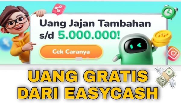Cara Mendapatkan Uang dari Aplikasi EasyCash